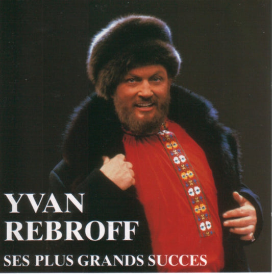 Ivan Rebroff - Ses Plus Grands Succes