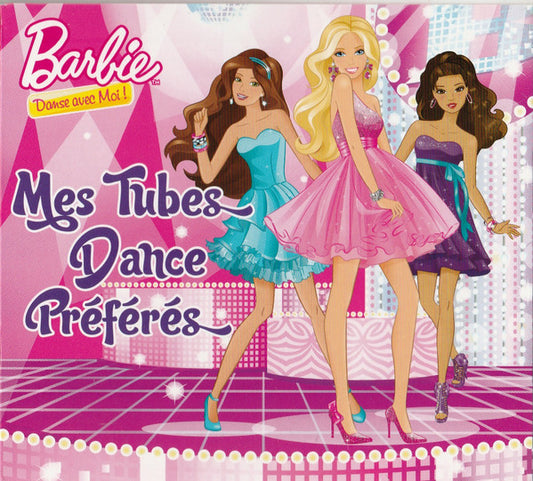 Barbie Danse Avec Moi - Mes Tubes Dance Préférés