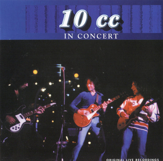 10cc - 10 cc In Concert