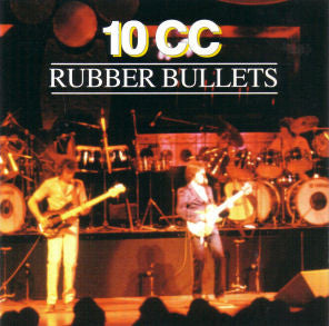10cc - Rubber Bullets