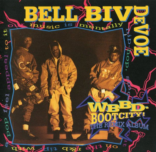 Bell Biv Devoe - WBBD  Bootcity! The Remix Album