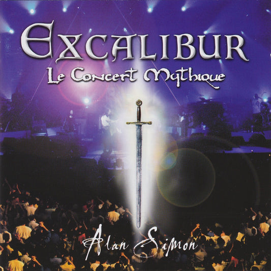 Alan Simon - Excalibur (Le Concert Mythique)
