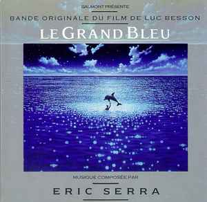 Eric Serra – Le Grand Bleu (Bande Originale Du Film)
