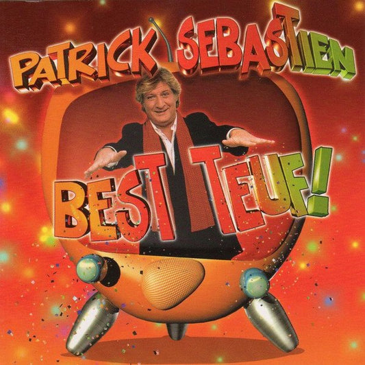 Patrick Sebastien - Best Teuf!