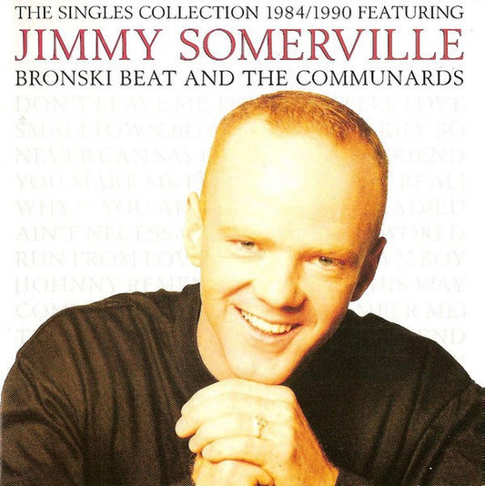 Jimmy Somerville Featuring Bronski Beat And The Communards – The Singles Collection 1984/1990