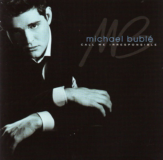 Michael Bublé – Call Me Irresponsible