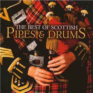 The Best Of Scottish Pipes & Drums