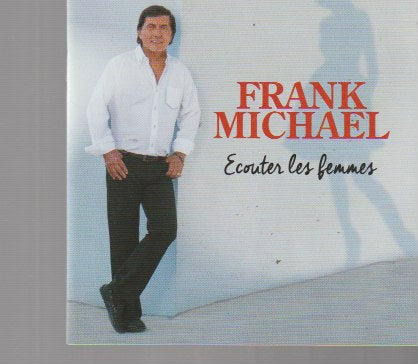 Frank Michael - Écouter Les Femmes