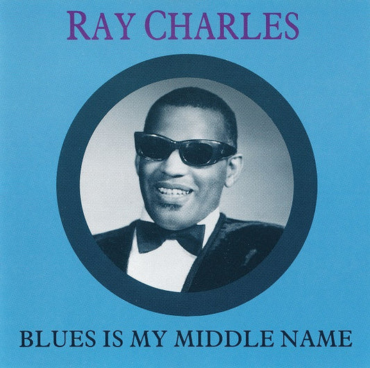 Ray Charles - Blues Is My Middle Name