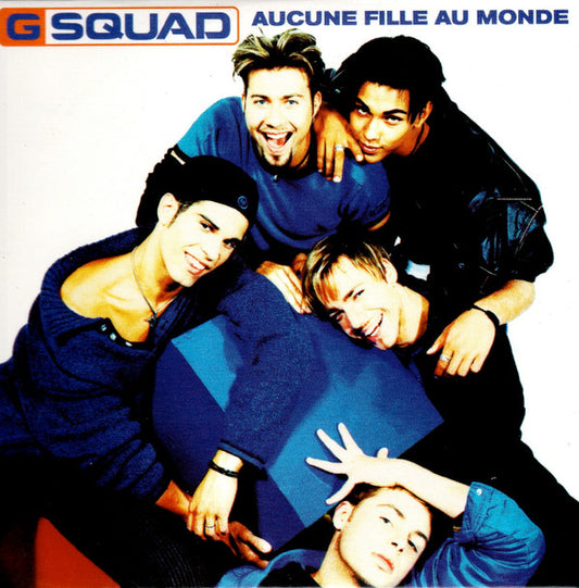 G Squad  - Aucune Fille Au Monde