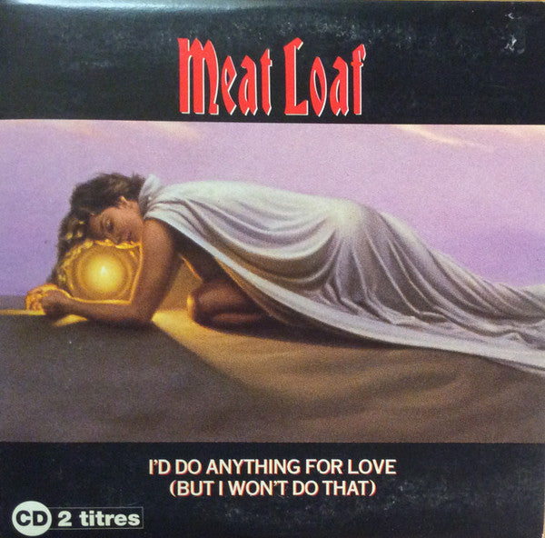 Meat Loaf - I'd Do Anything For Love But I Won't Do That