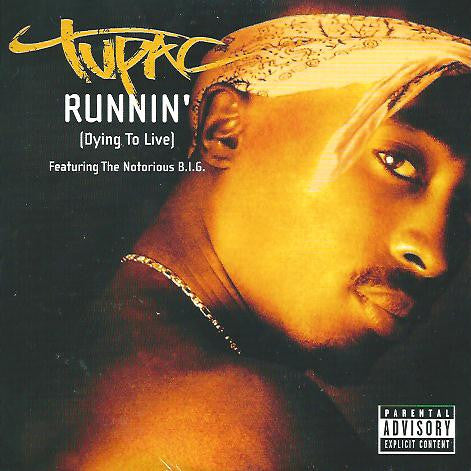 2Pac Featuring Notorious B.I.G. - Runnin' (Dying To Live)