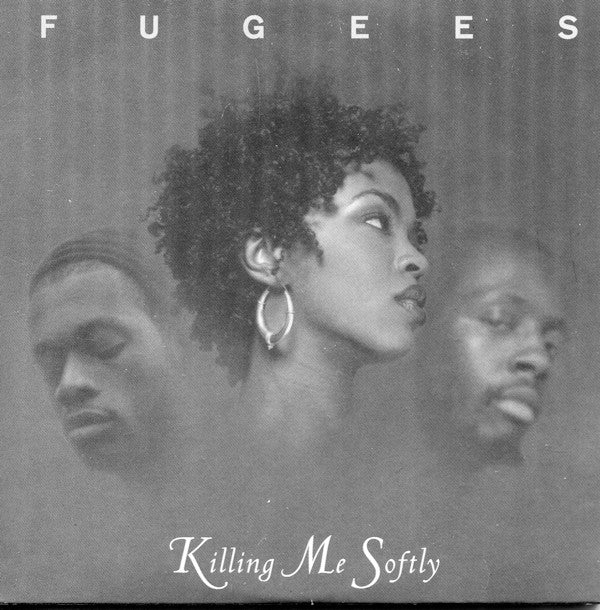 Fugees - Killing Me Softly