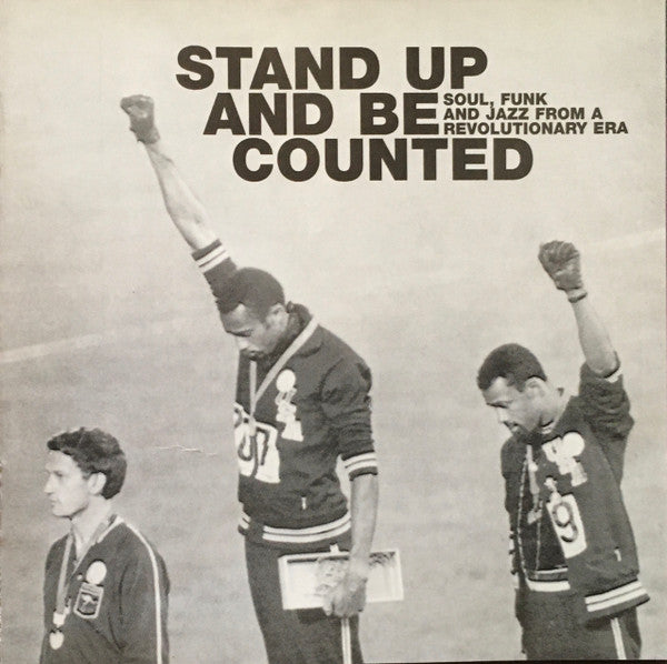 Stand Up And Be Counted (Soul, Funk And Jazz From A Revolutionary Era)