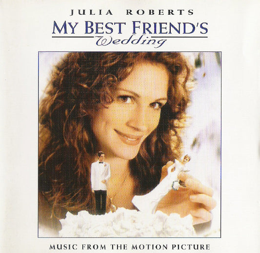 My Best Friend's Wedding - Music From The Motion Picture