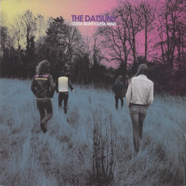 Datsuns, The - Outta Sight / Outta Mind