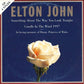 Elton John - Something About The Way You Look Tonight