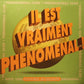 Phenomenal Club - Il Est Vraiment Phenomenal