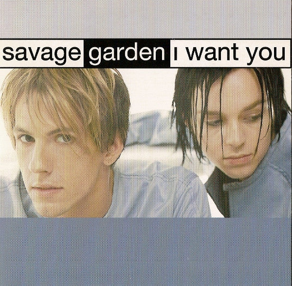 Savage Garden - I Want You