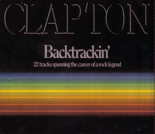 Eric Clapton - Backtrackin' (22 Tracks Spanning The Career Of A Rock Legend)