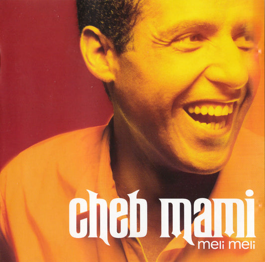 Cheb Mami - Meli Meli