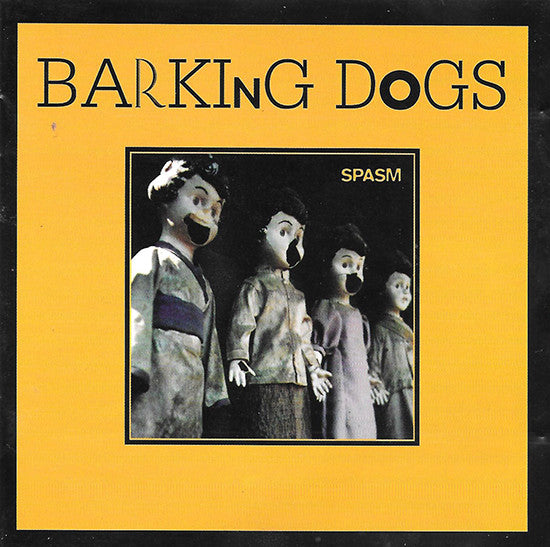 Barking Dogs  - Spasm