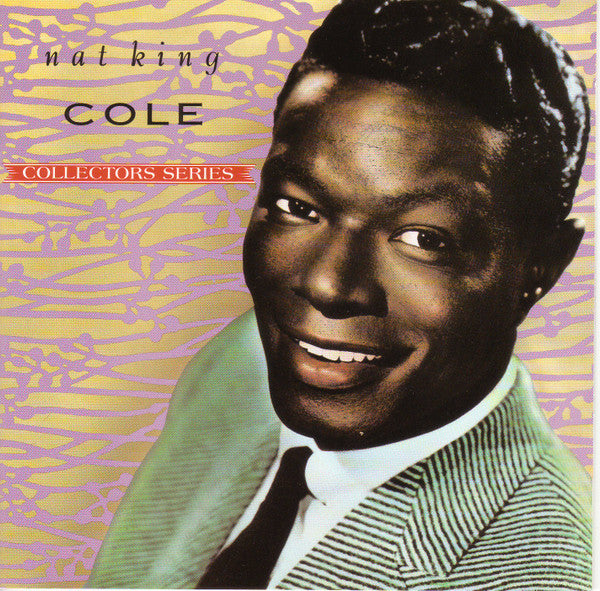 Nat King Cole – Capitol Collectors Series