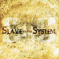 Slave To The System - Slave To The System