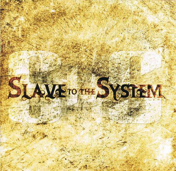 Slave To The System - Slave To The System