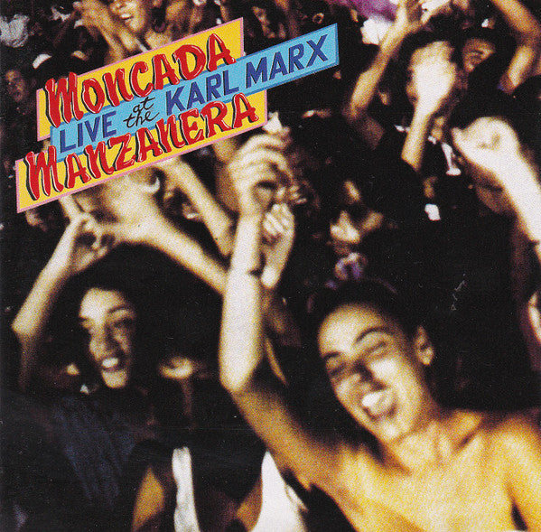 Grupo Moncada - Live At The Karl Marx