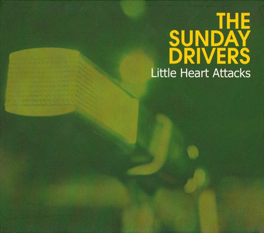 Sunday Drivers, The - Little Heart Attacks