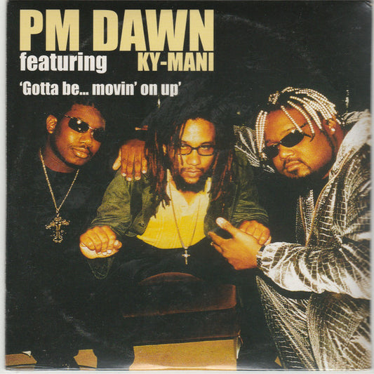 P.M. Dawn - Gotta Be Movin On Up