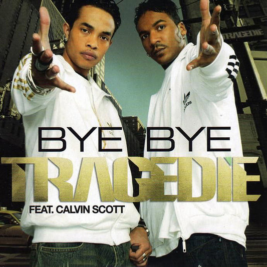 Tragédie Feat. Calvin Scott  - Bye Bye