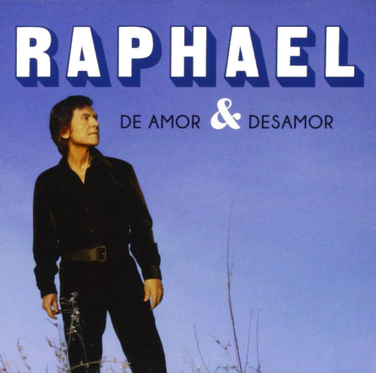 Raphael  - De Amor & Desamor