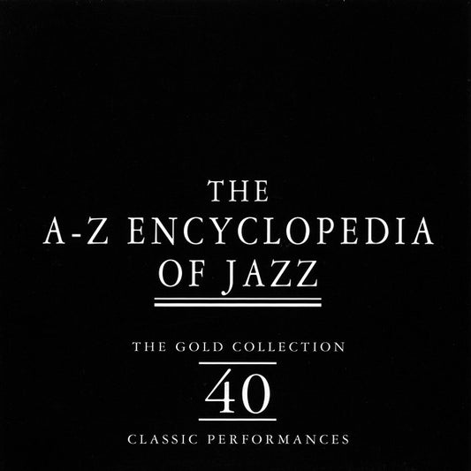 The A-Z Encyclopedia Of Jazz