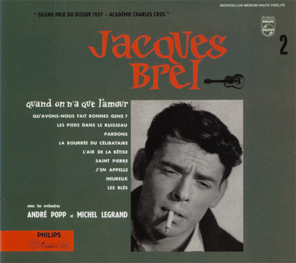 Jacques Brel - Quand On N'A Que L'Amour - Avec Les Orchestres André Popp Et Michel Legrand