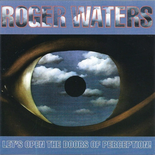 Roger Waters - Let's Open The Doors Of Perception