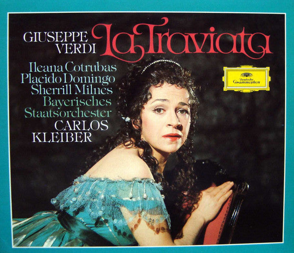 Giuseppe Verdi / Ileana Cotrubas, Placido Domingo, Sherrill Milnes, Bayerisches Staatsorchester, Carlos Kleiber - La Traviata