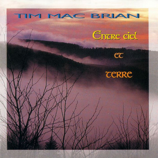 Tim Mac Brian - Entre Ciel Et Terre