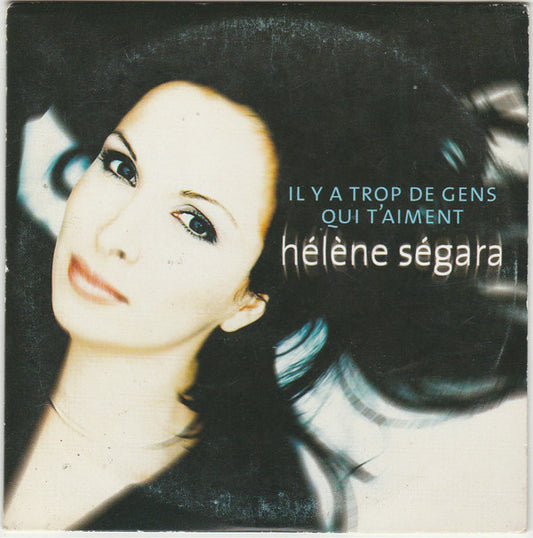 Hélène Ségara - Il Y A Trop De Gens Qui T'aiment