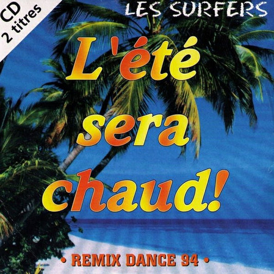 Les Surfers - L'ete Sera Chaud! (Remix Dance 94)