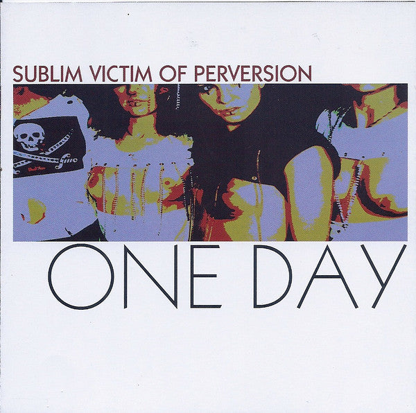 Sublim Victim Of Perversion - One Day