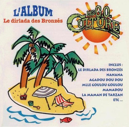 Les G.O. Culture - Le Dirlada Des Bronzés (L'Album)