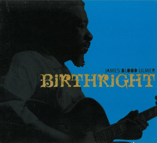 James Blood Ulmer - Birthright