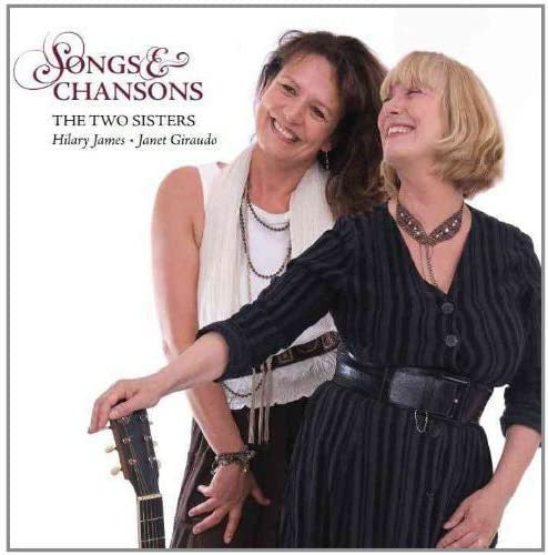 Two Sisters - Hilary James & Janet Giraudo, The - Songs And Chansons