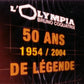 L'olympia 50 Ans De Légende 1954 / 2004