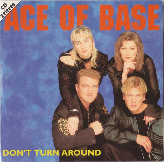 Ace Of Base - Don't Turn Around