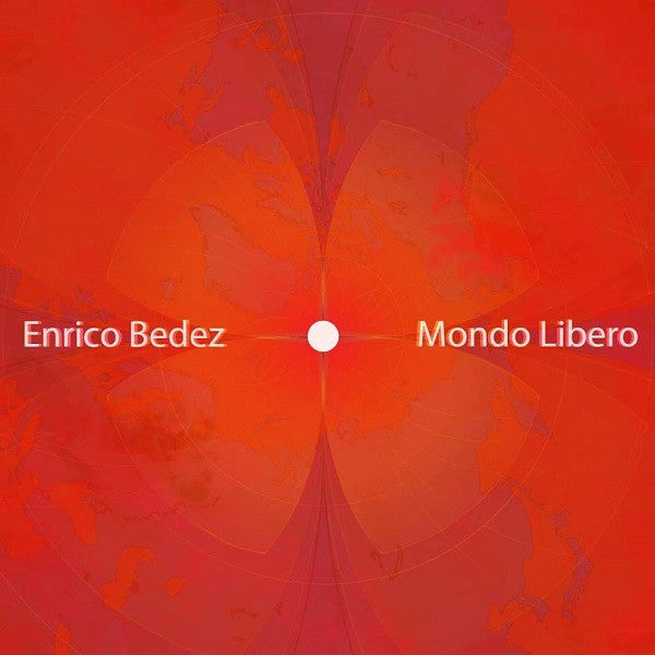 Enrico Bedez - Mondo Libero