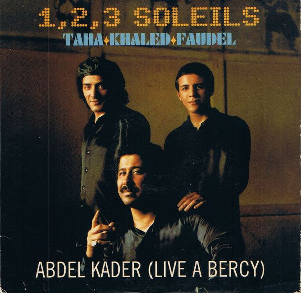 Rachid Taha + Khaled + Faudel - 1, 2, 3 Soleils