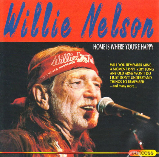 Willie Nelson - Home Is Where You’re Happy